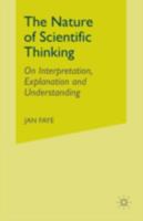 The Nature of Scientific Thinking: On Interpretation, Explanation and Understanding 1137389826 Book Cover
