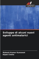 Sviluppo di alcuni nuovi agenti antimalarici 6206888215 Book Cover