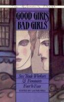 Good Girls/Bad Girls: Feminists and Sex Trade Workers, Face to Face