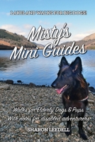 Misty's Mini Guides: Walks for Elderly Dogs & Pups With notes for disabled adventurers 1913898970 Book Cover