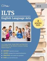 ILTS English Language Arts (111) Study Guide: Exam Prep and Practice Questions for the Illinois Licensure Testing System Exam 111 1941759874 Book Cover