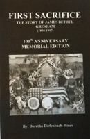 Sacrifice; A Memorial to Corporal James Bethel Gresham 098992212X Book Cover