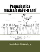 Propedeutica musicale dai 6-8 anni 1495407500 Book Cover