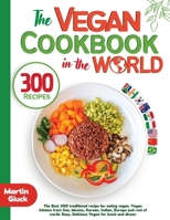 The Vegan Cookbook in the World - 300 Recipes 3611522422 Book Cover