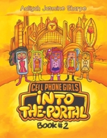 Cell Phone Girls: Into the Portal 1637281668 Book Cover