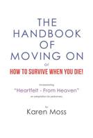 The Handbook of Moving on or How to Survive When You Die! 198458930X Book Cover