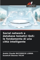 Social network e database tematici QoS: le fondamenta di una città intelligente (Italian Edition) 6208267692 Book Cover