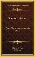 Stanford Stories - Tales of a Young University 114279590X Book Cover