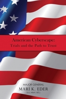 American Cyberscape: Trials and the Path to Trust 1953327001 Book Cover