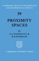 Proximity Spaces (Cambridge Tracts in Mathematics) 0521079357 Book Cover