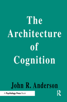 Architecture of Cognition (Cognitive science series) 0674044266 Book Cover