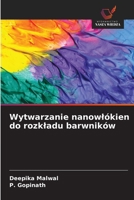 Wytwarzanie nanowlókien do rozkladu barwników (Polish Edition) 6209861083 Book Cover