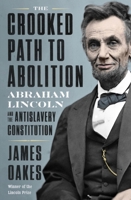 The Crooked Path to Abolition 1324005858 Book Cover