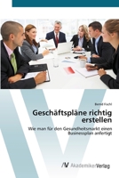 Geschäftspläne richtig erstellen 3639417607 Book Cover