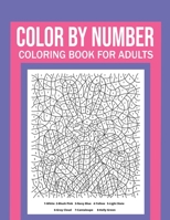 Color By Number Coloring Book For Adults: Stress Relieving And Relaxing Designs! B08S2LL1PZ Book Cover