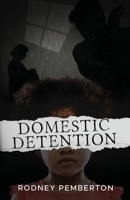 Domestic Detention 1953156932 Book Cover