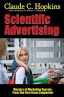 Scientific Advertising - Masters of Marketing Secrets: From the First Great Copywriter 1312100583 Book Cover