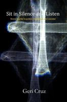 Sit in Silence and Listen: Restoring the hopeless, depressed, and suicidal 1519456255 Book Cover