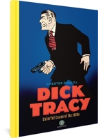 Dick Tracy, Colorful Cases of the 1930s 0983550433 Book Cover