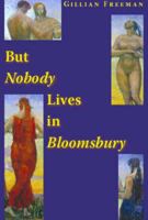 But Nobody Lives in Bloomsbury 1905147228 Book Cover