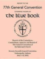 The Blue Book 2012: Report to the 77th General Convention 0898698669 Book Cover