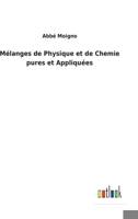 Mélanges de Physique et de Chemie pures et Appliquées 3752478020 Book Cover