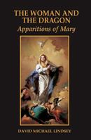 The Woman and the Dragon: Apparitions of Mary 1455623822 Book Cover