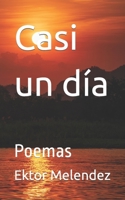 Casi un día: Poemas B0B7QT6T2F Book Cover