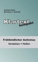 Klartext kompakt: Frühkindlicher Autismus: Verstehen = Helfen 3741293717 Book Cover