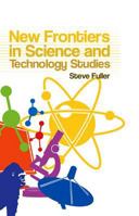 New Frontiers in Science and Technology Studies 0745636942 Book Cover