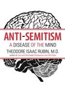Anti-Semitism: A Disease of the Mind 0826404618 Book Cover