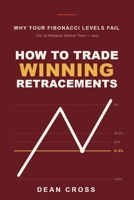 Why Your Fibonacci Levels Fail: The 16 Mistakes Behind Them and How to Trade Winning Retracements B0H8WL4JNV Book Cover