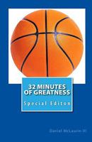 32 Minutes of Greatness: Special Editon 0964975661 Book Cover