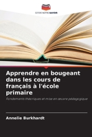 Apprendre en bougeant dans les cours de français à l'école primaire (French Edition) 6209790186 Book Cover