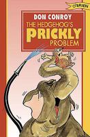 The hedgehog's prickly problem! (Tales of woodlore) 0862784158 Book Cover