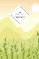 My Prayer Journal: Your Own Personal Prayer Journal For Young Christian Women Use Your Own Prayer And Bible Verse Of The Day 120 Pages 1706017987 Book Cover