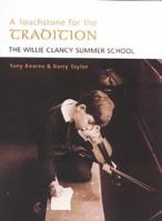 A Touchstone for the Tradition: The Willie Clancy Summer School 0863223087 Book Cover