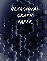 Hexagonal Graph Paper: Hexagonal Graph Paper Notebook: Large Hexagons Light Grey Grid 1 Inch (2.54 cm) Diameter .5 Inch (1.27 cm) Per Side 120 Pages: Hex Grid Paper A4 Size ... Hexagons - Caribbean In 1650715978 Book Cover