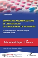 Innovation pharmaceutique et distribution: Un changement de paradigme Analyse comparative des droits français, allemand et suisse (Prix Scientifique) (French Edition) 2343237522 Book Cover