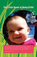 The Little Book Of Baby/Child 0990781380 Book Cover