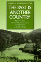 The Past is Another Country: Representation, Historical Consciousness and Resistance in the Blue Ridge 0520062515 Book Cover