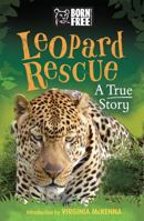 Leopard Rescue: A True Story (Born Free) 1510100563 Book Cover