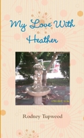 My Love With Heather 1471003434 Book Cover