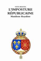L'imposture Républicaine - Manifeste Royaliste (French Edition) 1326728679 Book Cover