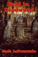 Dead in Deadwood 1685960812 Book Cover