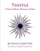 Thistle: A Story of Ghosts, Memories,  Ashes 1632430142 Book Cover