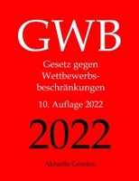 GWB, Gesetz gegen Wettbewerbsbeschränkungen, Aktuelle Gesetze 1977570674 Book Cover