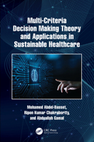 Multi-Criteria Decision Making Theory and Applications in Sustainable Healthcare 1032380934 Book Cover