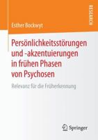 Persönlichkeitsstörungen und -akzentuierungen in frühen Phasen von Psychosen: Relevanz für die Früherkennung 3658198486 Book Cover