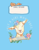 Cornell Notebook: Just A Girl Who Loves Goats Farmer Women Goat Pretty Cornell Notes Notebook for Work Marble Size College Rule Lined for Student Journal 110 Pages of 8.5x11 Efficient Way to Use Corne 1651122911 Book Cover